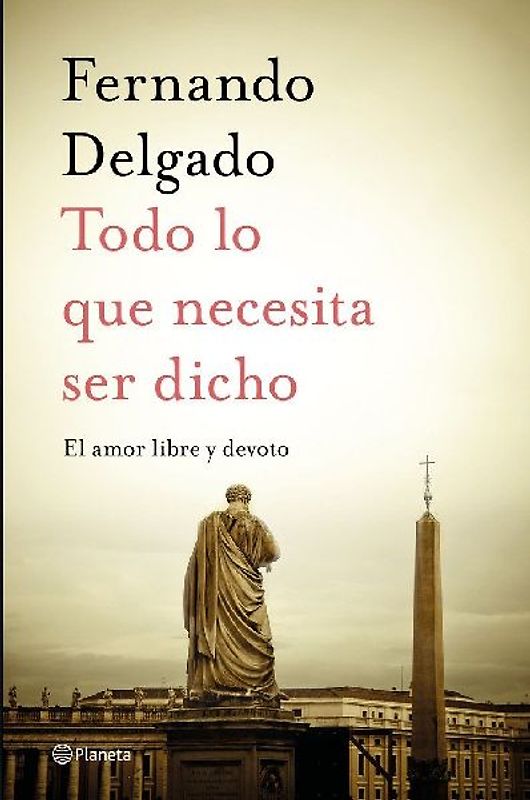 Todo lo que necesita ser dicho : el amor libre y devoto