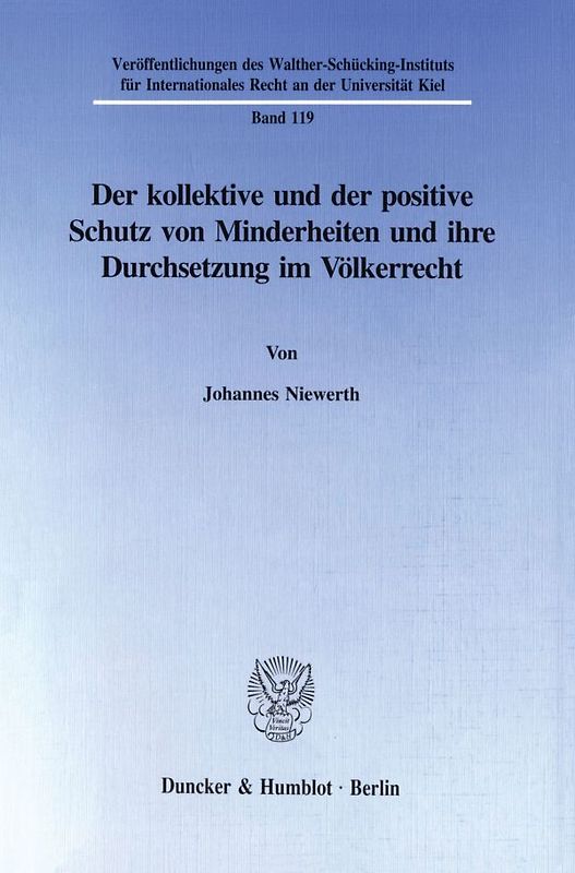 Der kollektive und der positive Schutz von Minderheiten und ihre Durchsetzung im Völkerrecht.