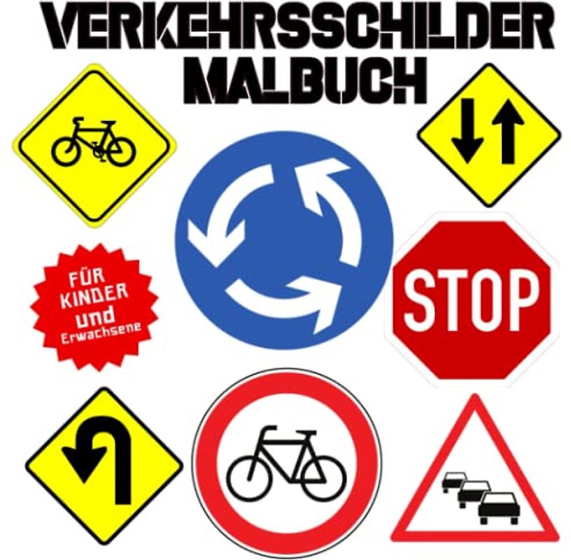 Verkehrsschilder Malbuch: für Kinder und Erwachsene : Ausmalbuch für Jungen und Mädchen
