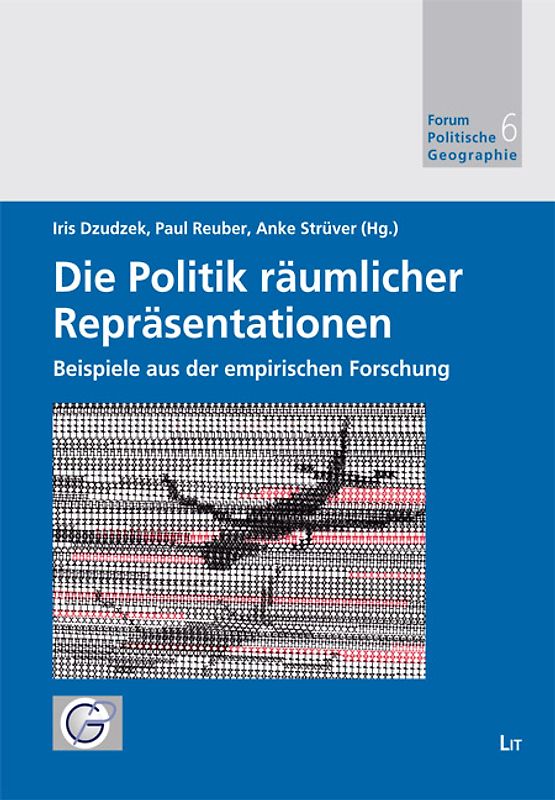 Die Politik räumlicher Repräsentationen - Beispiele aus der empirischen Forschung