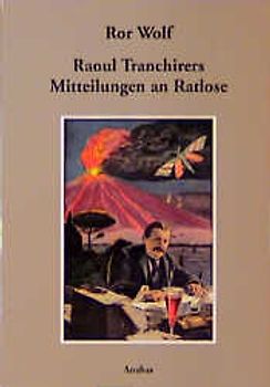 Raoul Tranchirers Mitteilungen an Ratlose