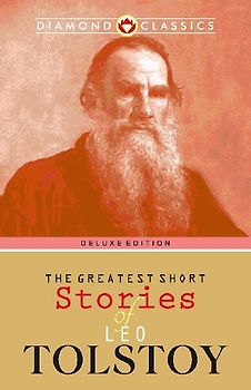 The Greatest Short Stories of Leo Tolstoy