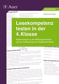 Lesekompetenz testen in der 4. Klasse. Kopiervorlagen zu den Bildungsstandards und zur Vorbereitung von Vergleichsarbeiten