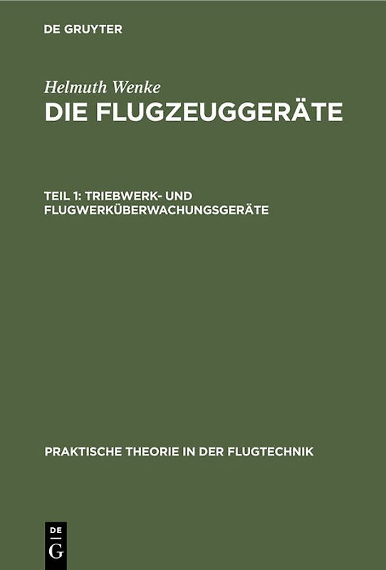 Helmuth Wenke: Die Flugzeuggeräte / Triebwerk- und Flugwerküberwachungsgeräte