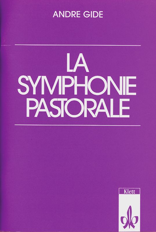 La symphonie pastorale. Französische Lektüre für die Oberstufe