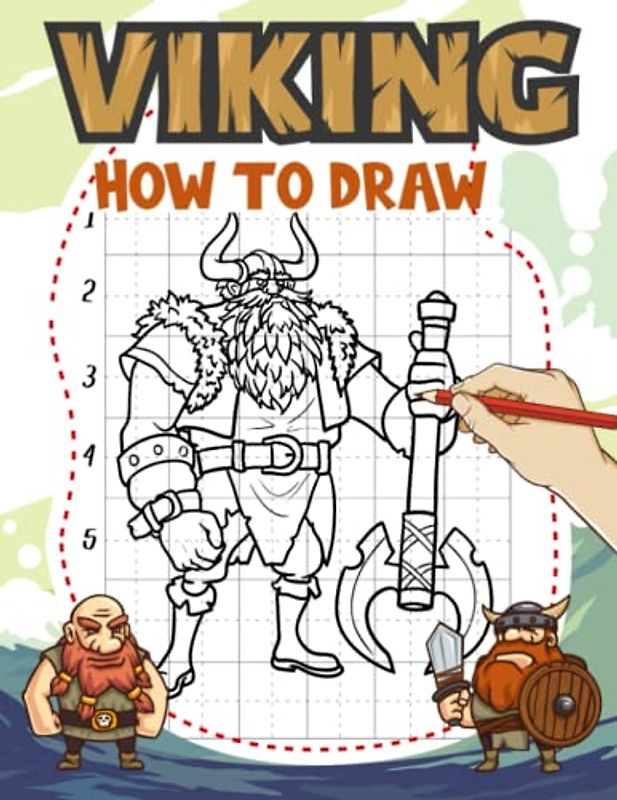 How To Draw Vikings: Drawing Instruction Book With 25 Easy And Simple Pictures Inside | Gifts For Boys And Girls To Relax And Get Creative