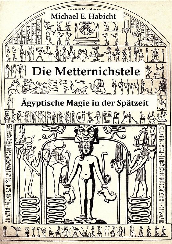 Die Metternichstele. Ägyptische Magie in der Spätzeit