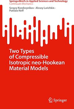 Two Types of Compressible Isotropic Neo-Hookean Material Models
