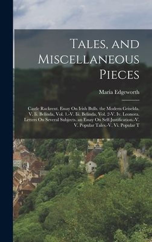Tales, and Miscellaneous Pieces