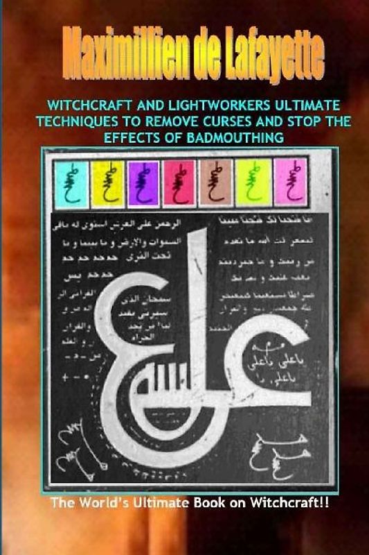 Witchcraft & lightworkers ultimate techniques to remove curses & stop the effects of badmouthing