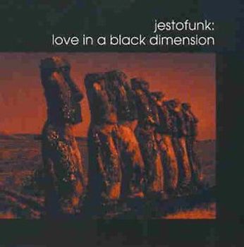 Jestofunk - Love in a Black Dimension