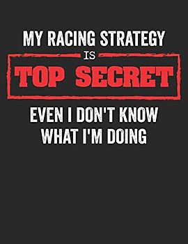 Racing Logbuch: Dein persönliches Tagebuch für Motorrad Rennen und Renntrainings auf der Rennstrecke ♦ für über 100 Einträge ♦ Großzügiges A4+ Format ♦ Motiv: Top Secret