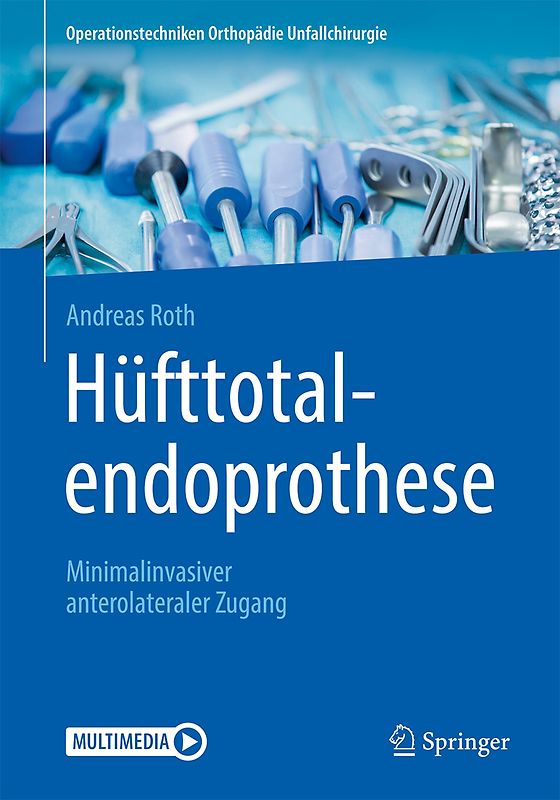 Hüfttotalendoprothese: minimalinvasiver anterolateraler Zugang