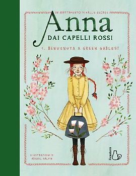 Benvenuta a Green Gables! Anna dai capelli rossi. Ediz. a colori. Vol. 1