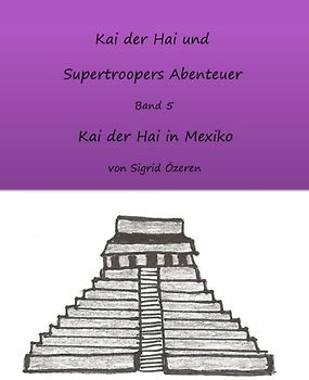 Kai der Hai und Supertroopers Abenteuer Band 5