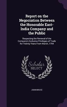 Report on the Negociation Between the Honorable East-India Company and the Public