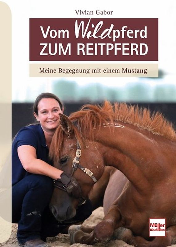 Vom WILDpferd zum Reitpferd
