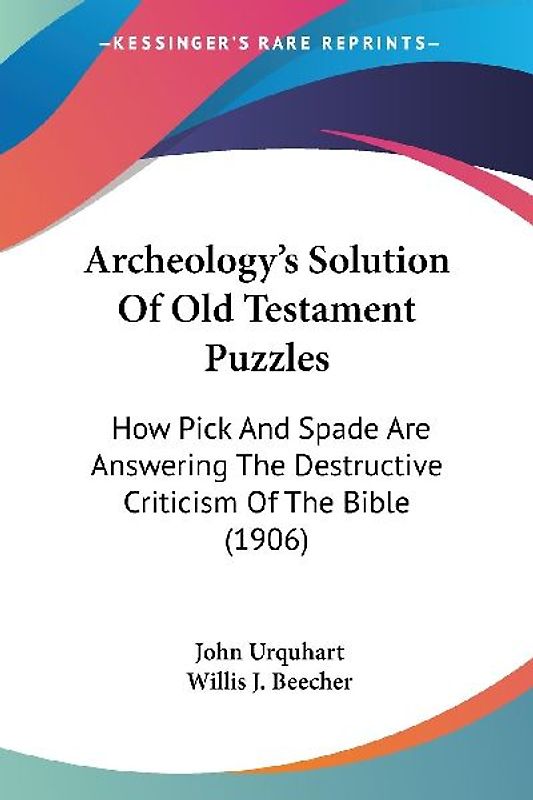 Archeology's Solution Of Old Testament Puzzles