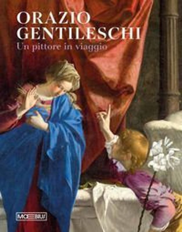 Orazio Gentileschi. Un pittore in viaggio