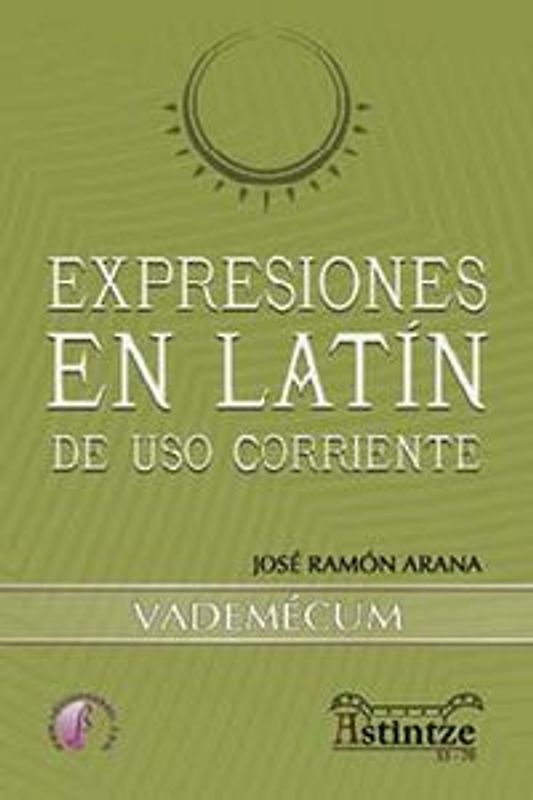 Expresiones en Latín de uso corriente : Vademécum