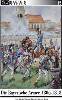 Die Bayerische Armee 1806-1813