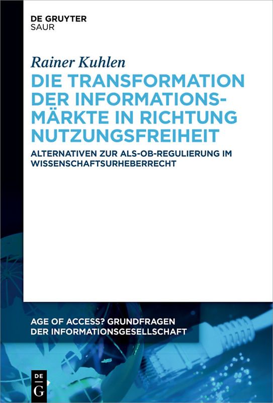 Die Transformation der Informationsmärkte in Richtung Nutzungsfreiheit