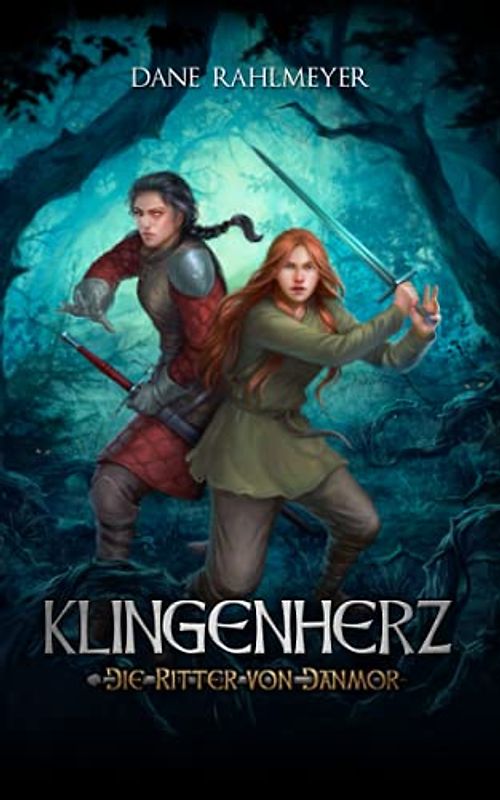 Klingenherz (Die Ritter von Danmor, Band 1)