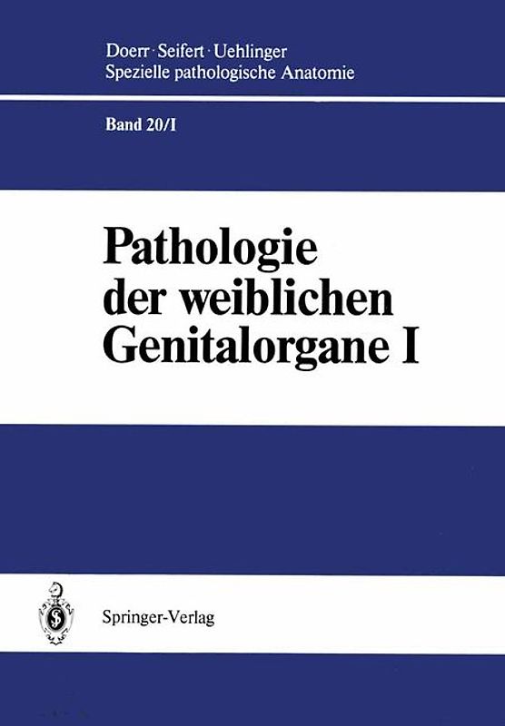 Pathologie der weiblichen Genitalorgane I