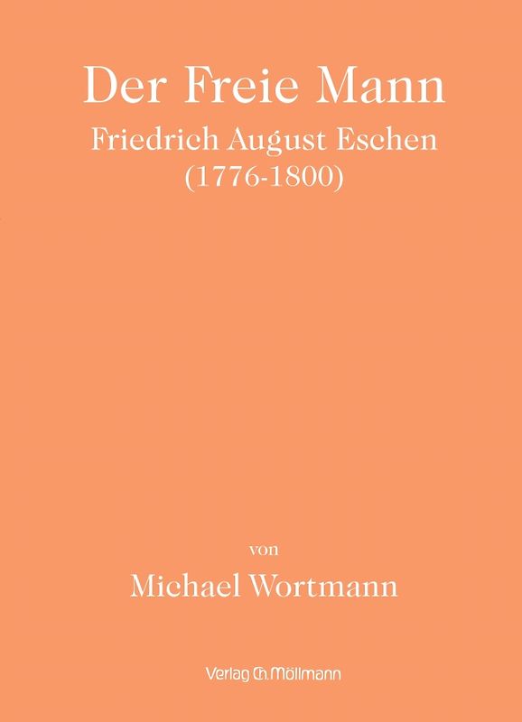 Der Freie Mann - Friedrich August Eschen (1776-1800)