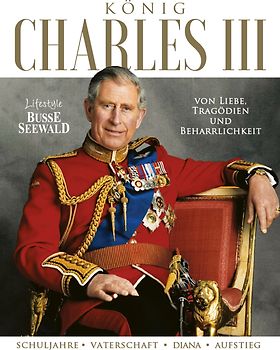 König Charles III. Von Liebe, Tragödien und Beharrlichkeit