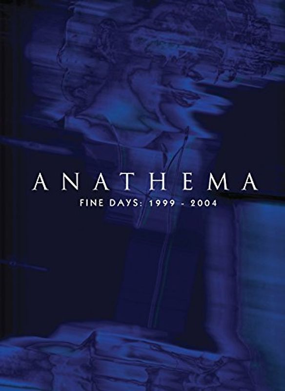 Anathema - Fine Days 1999-2004