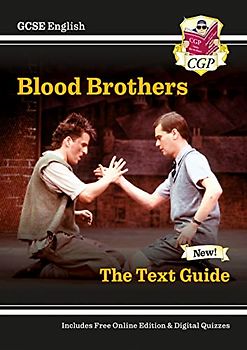 New GCSE English Text Guide - Blood Brothers includes Online Edition & Quizzes: perfect for 2022 and 2023 exam revision (CGP GCSE English 9-1 Revision)