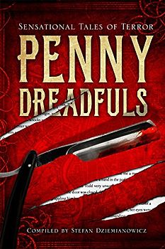 Penny Dreadfuls: Sensational Tales of Terror (Amazing Values)