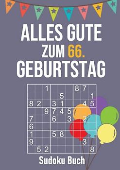 Alles Gute zum 66. Geburtstag - Sudoku Buch: Großdruck Rätselheft - 200 Rätsel leicht bis schwer - kleines Geburtstagsgeschenk für Männer und Frauen