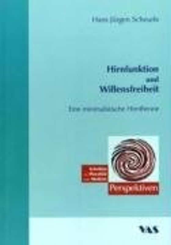 Hirnfunktion und Willensfreiheit