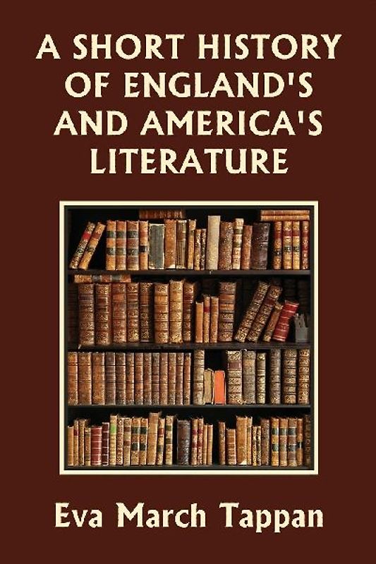 A Short History of England's and America's Literature (Yesterday's Classics)