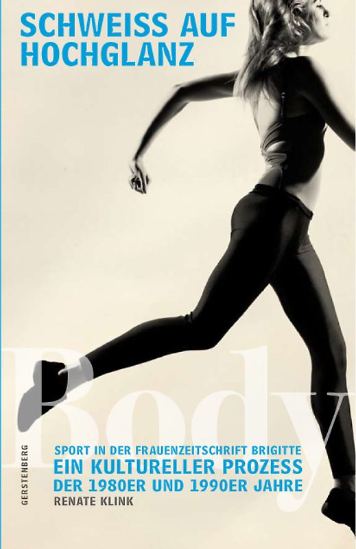 Schweiss auf Hochglanz - Sport in der Frauenzeitschrift Brigitte