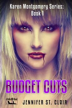 A Beth-Hill Novel: Karen Montgomery Series, Novella 1: Budget Cuts (Karen Montgomery Urban Fantasy, Band 1)