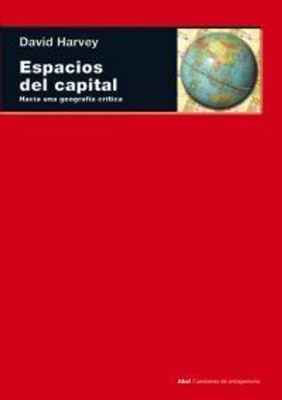 Espacios del capital : hacia una geografía crítica