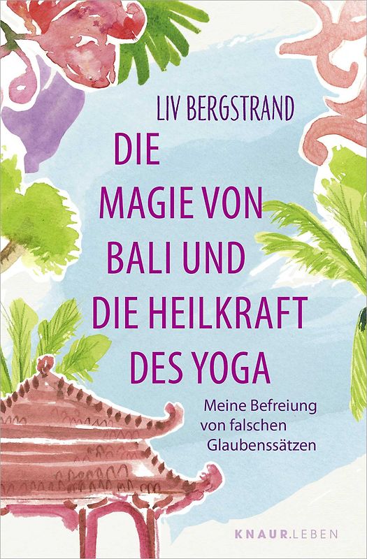 Die Magie von Bali und die Heilkraft des Yoga