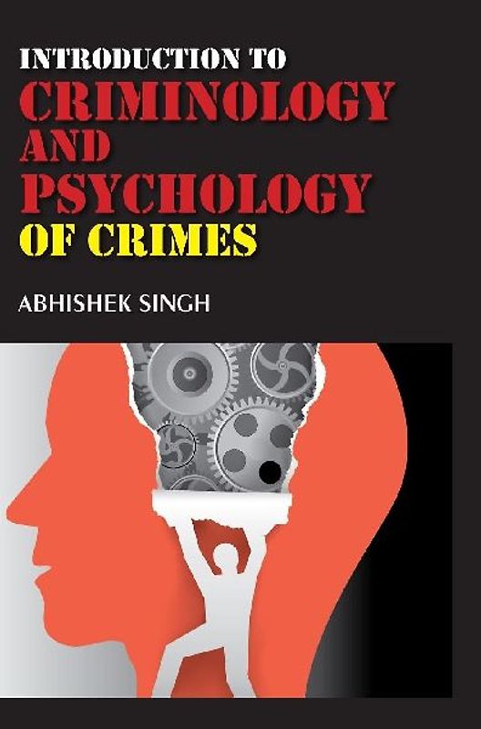 Introduction to Criminology and Psychology of Crimes