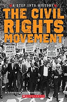 The Civil Rights Movement (a Step Into History)