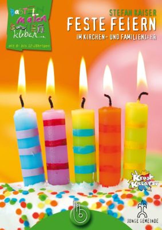 Feste feiern im Kirchen- und Familienjahr