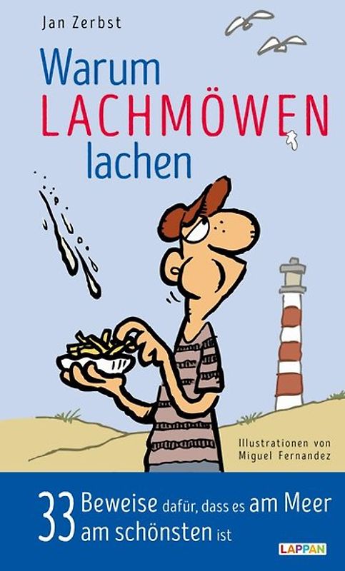 Warum Lachmöwen lachen: 33 Beweise dafür, dass es am Meer am schönsten ist