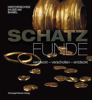 Schatzfunde - versteckt, verschollen, entdeckt