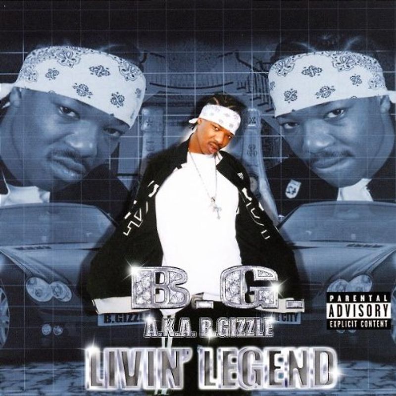 B.G.Aka B.Gizzle - Livin Legend