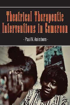 Theatrical Therapeutic Interventions in Cameroon