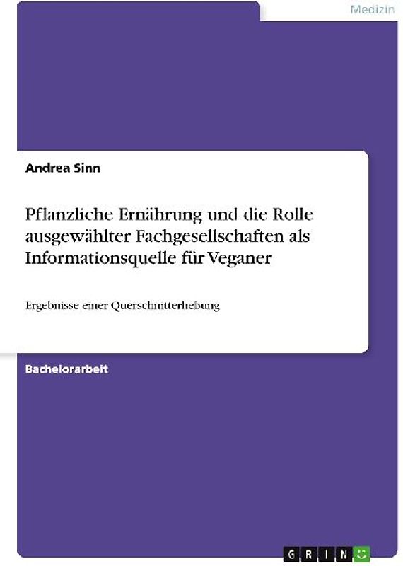 Pflanzliche Ernährung und die Rolle ausgewählter Fachgesellschaften als Informationsquelle für Veganer