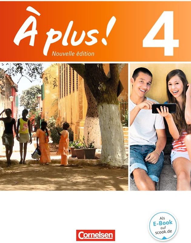 À plus ! - Französisch als 1. und 2. Fremdsprache - Band 4