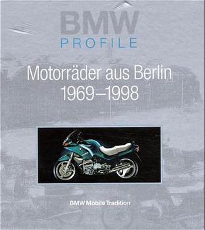 BMW Motorräder aus Berlin 1969-1998